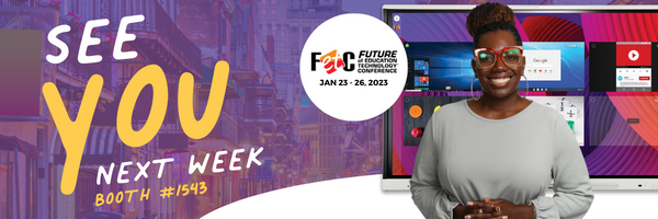 ‘See you there’ is positioned beside the FETC conference logo, and a woman wearing a gray shirt and red glasses stand smiling in front of a SMART Board. 