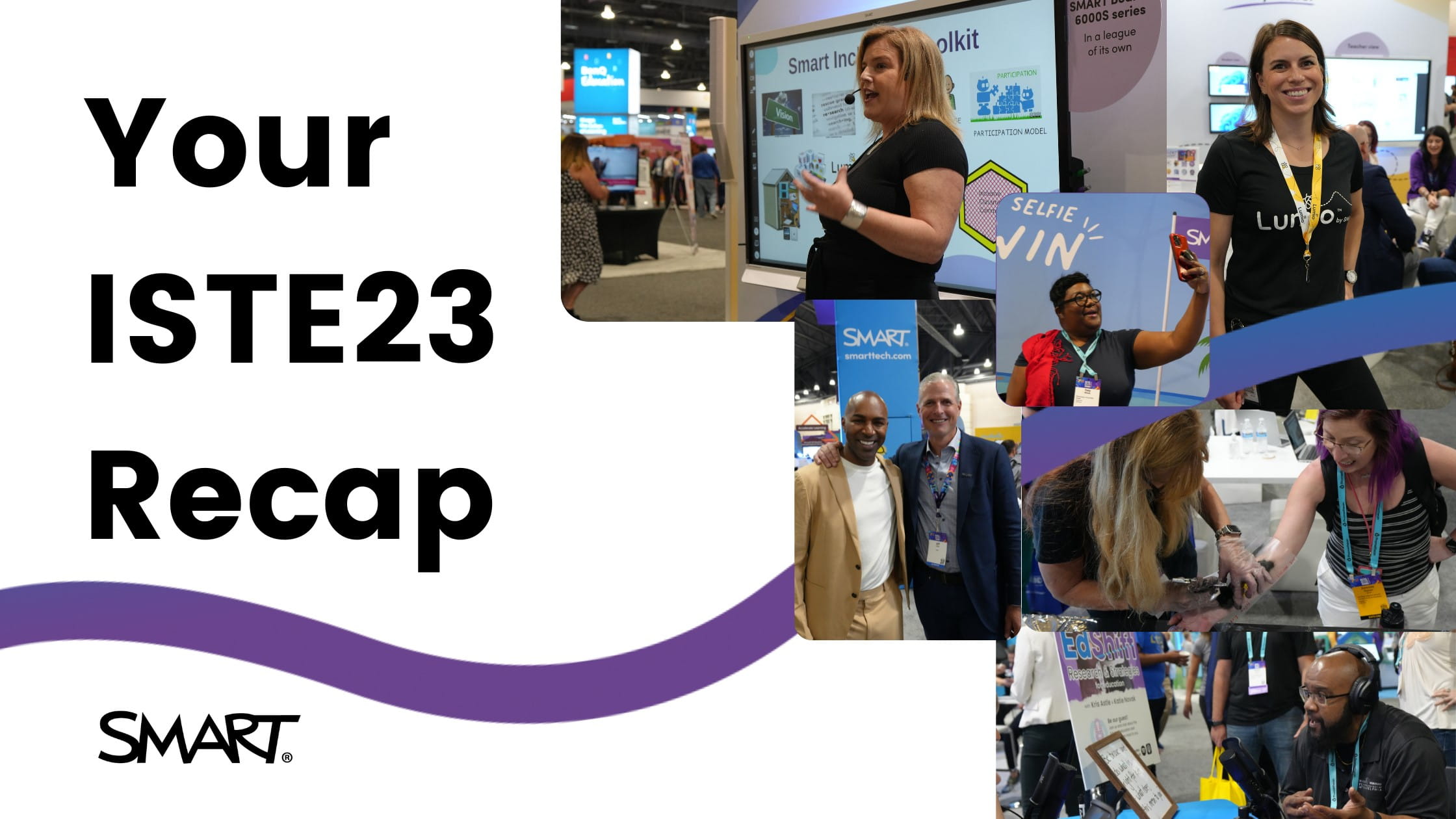 A collage of photos captured at the SMART booth at ISTE and copy: Your ISTE23 Recap.
