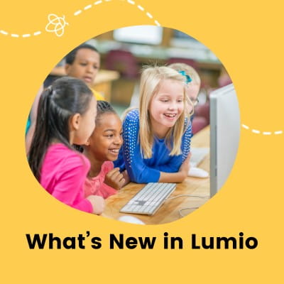 Thumbnail for Lumio's updates featuring a group of engaged students looking at a computer screen, with the text 'What's New in Lumio'.